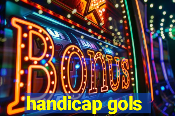 handicap gols